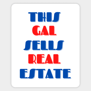 This Gal Sells Real Estate Graphic Design Magnet